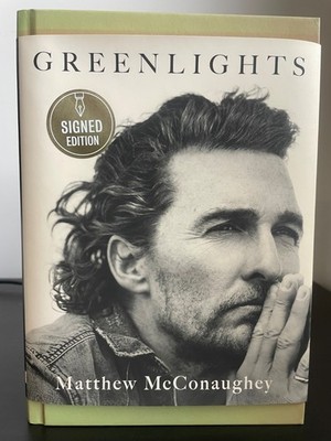 Signed GREENLIGHTS Matthew McConaughey 1st Edition HC/DJ Like New Autographed