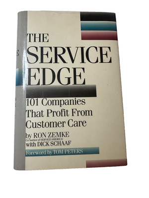 The Service Edge: 101 Companies That Profit from Customer Care - LIKE NEW