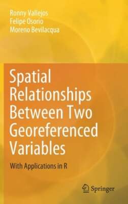 Spatial Relationships Between Two Georeferenced Variables: With Applications in