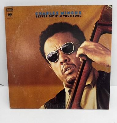 Charles Mingus Better Git It In Your Soul 2LP Columbia CG 30628 Gatefold Jazz