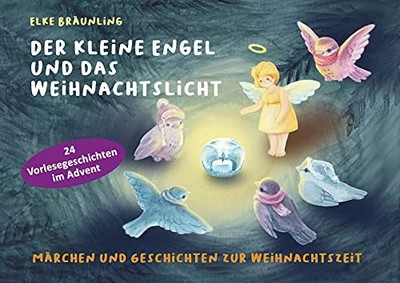 Elke Bräunling  Der kleine Engel und das Weihnachtslicht (Paperback) (UK IMPORT)