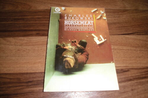 CHARLES BUKOWSKI -- HORSEMEAT (Pferdefleisch) // Bildband in 1. Auflage v. 1990 - Photo 1/1