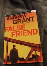 False Friend : A Novel by Andrew Grant (2017, ADVANCE UNCORRECTED PROOF EDITION