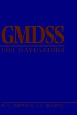 Gmdss for Navigators by John Seaton: New