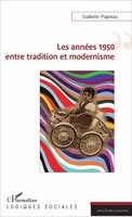 Les AnnéEs 1950 Entre Tradition Et Modernisme Isabelle Papieau Taschenbuch 2020