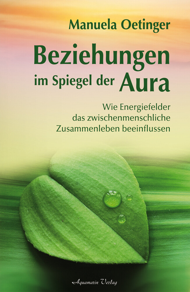 Beziehungen Spiegel Der Aura Manuela Oetinger Taschenbuch 220 S.
