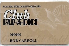 Par-A-Dice Casino - Peoria, IL - Gold Card with no expiration date