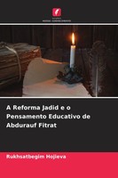 A Reforma Jadid E O Pensamento Educativo De Abdurauf Fitrat Rukhsatbegim Hojieva