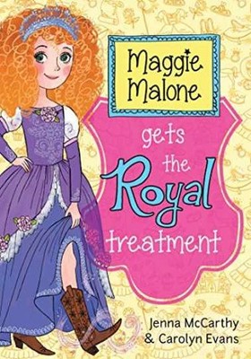 Maggie Malone Gets the Royal - Paperback, by McCarthy Jenna; Evans - Very Good