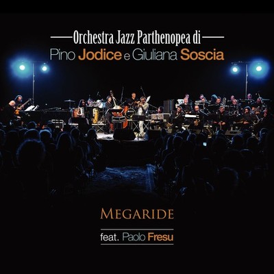 Audio Cd - Orchestra Jazz Parthenopea - Megaride Feat Paolo Fresu  - Cose Sonore