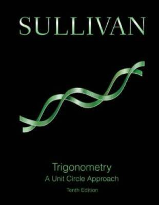 Trigonometry: A Unit Circle Approach (10th Edition) - Hardcover - GOOD