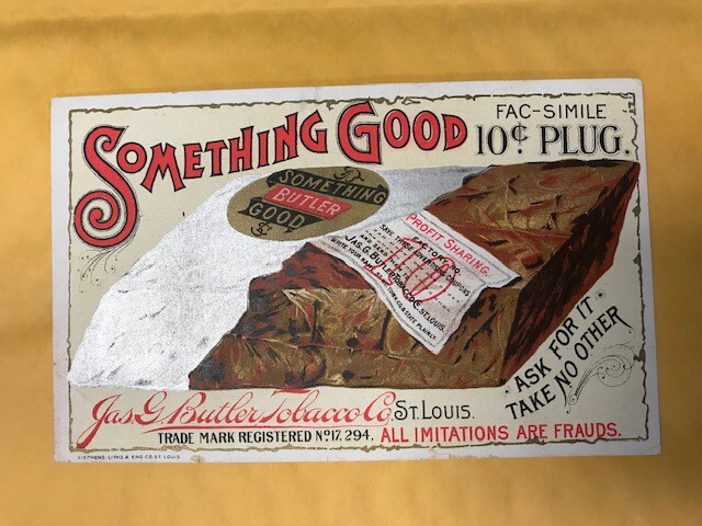 Jas. G. Butler Tobacco Co. St. Louis Trade Card Something Good Cut Plug