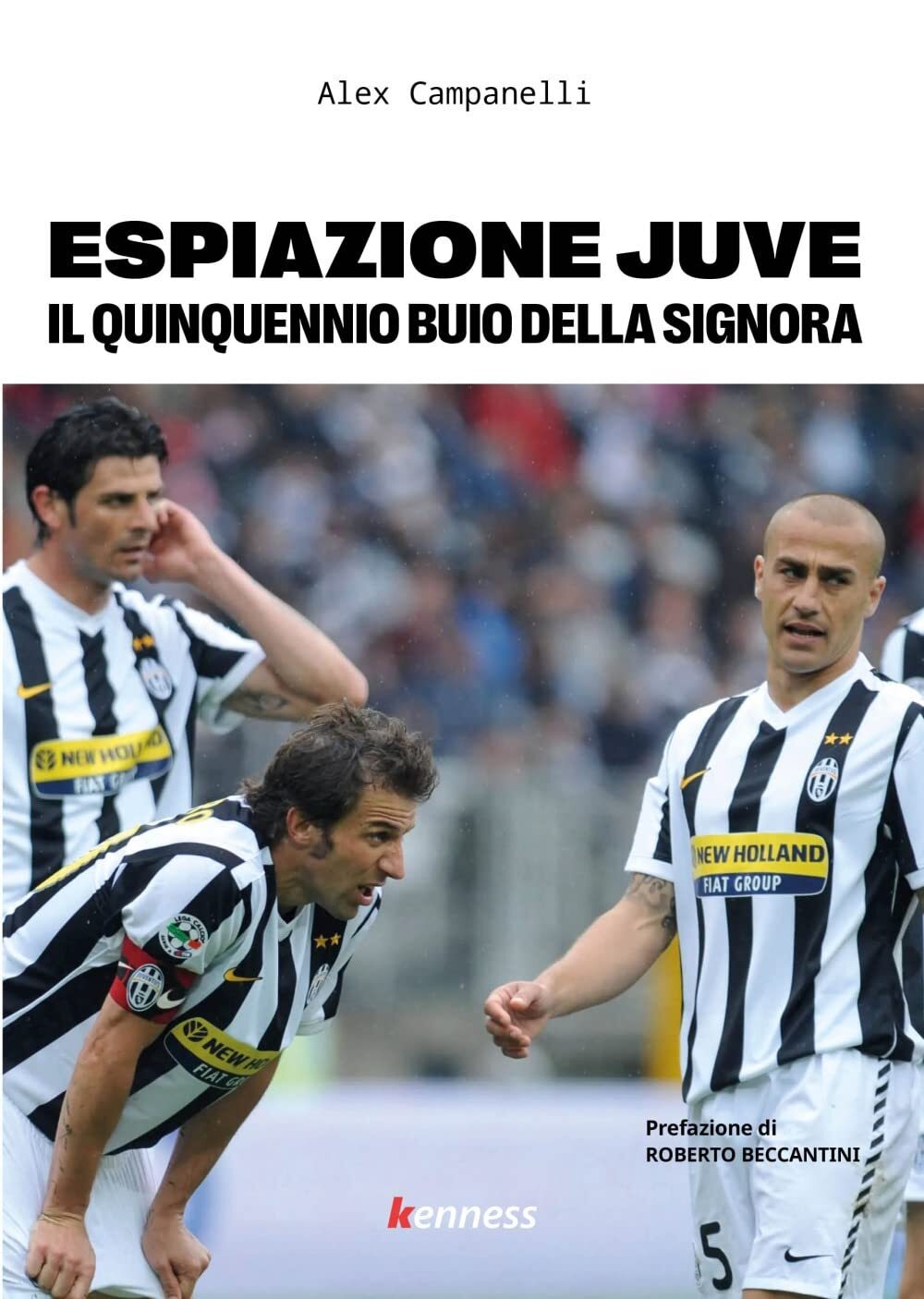 Espiazione Juve. Il quinquennio buio della Signora - Alex Campanelli - 2022