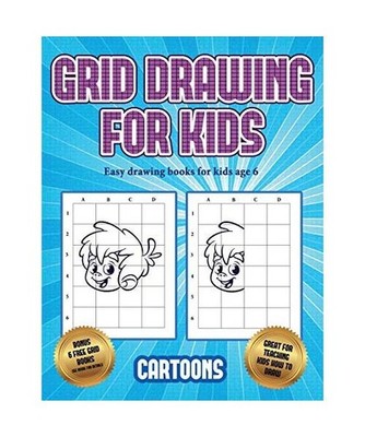 Easy drawing books for kids age 6 [Learn to draw - Cartoons]: This book teaches 