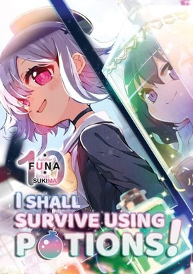 I Shall Survive Using Potions! Volume 10 (Light Novel) by FUNA (Paperback Book)