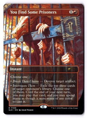 You Find Some Prisoners NM* BORDERLESS Secret Lair 7100 mtg -UnltdCards