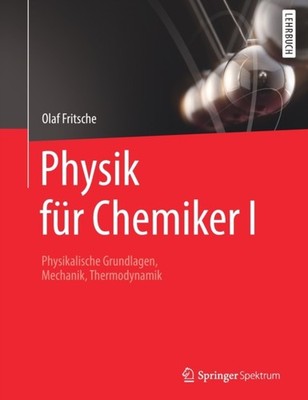 Fritsche - Physik fr Chemiker I   Physikalische Grundlagen Mechanik - X555z