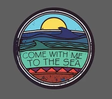 Come With Me To The Sea Sticker Waterproof Quote Ocean Beach Tropical Gift NEW