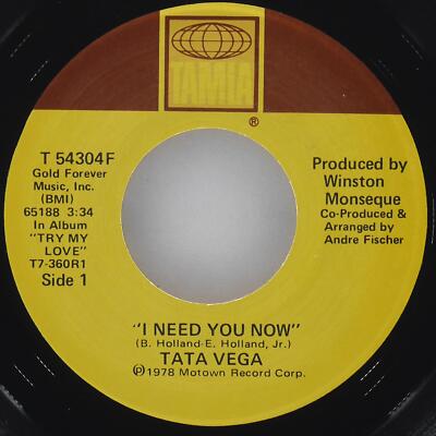 TATA VEGA I Need You Now / In The Morning TAMLA T 54304F EX+ 45 7'' 1978 Soul