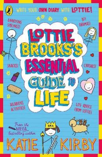 Katie Kirby Lottie Brooks’s Essential Guide to Life (Tascabile) Lottie Brooks