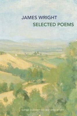Selected Poems Paperback James Wright