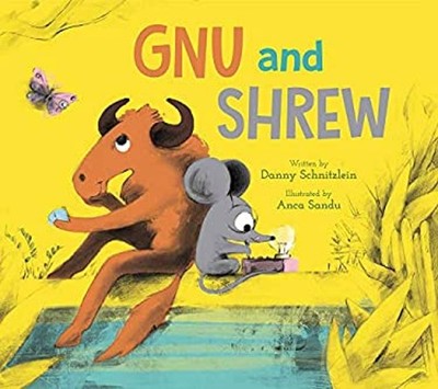 Gnu and Shrew Picture Book Danny Schnitzlein