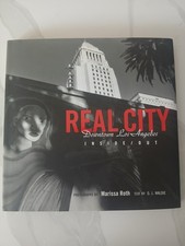 Real City, Downtown Los Angeles Inside/Out Marissa Roth/DJ Waldie Signed x 2