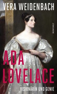 Ada Lovelace: Visionärin und Genie von Weidenbach, Vera | Buch | Zustand gut
