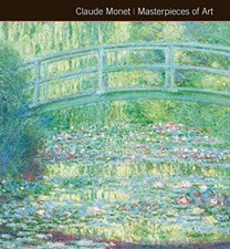 Claude Monet Masterpieces of Art By Gordon Kerr