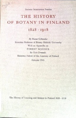 The history of botany in Finland 1828-1918. Societas scientiarum fennica. Collan