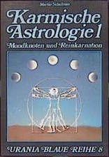 Karmische Astrologie / Mondknoten und Reinkarnation