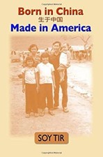 Born in China, Made in America Paperback Soy Tir