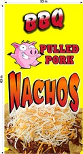 33" X 63" VERTICAL VINYL BANNER BBQ BARBECUE PULLED PORK NACHOS