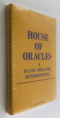 House of Oracles: A Huang Yong Ping Retrospective [Artist Monograph]