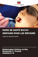 Soins DE SantÉ BUCCO-DENTAIRE Pour LES RÉFugiÉS Sowmya K. R.