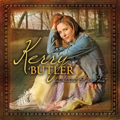KERRY BUTLER - Faith Trust & Pixie Dust - CD - **Excellent Condition**
