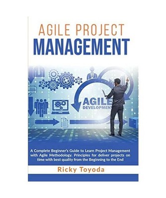 Agile Project Management: A Complete Beginner's Guide to Learn Project Managemen
