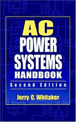 AC POWER SYSTEMS HANDBOOK, SECOND EDITION (ELECTRONICS By Jerry C. Whitaker