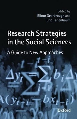 Research Strategies in the Social Sciences: A Guide to New Approaches by Elinor 