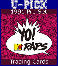 U-PICK 1991 Pro Set YO! MTV Raps Series 1 & 2 (#1-150)