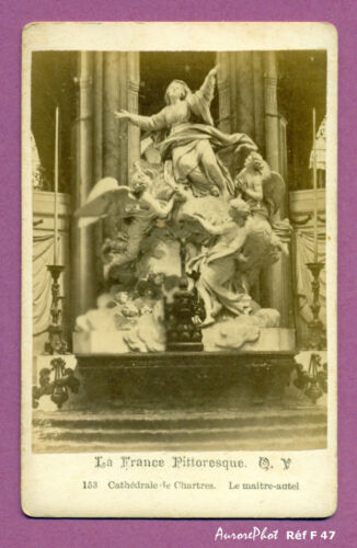 CDV LE MAÎTRE-AUTEL DE LA CATHÉDRALE NOTRE-DAME DE CHARTRES, RELIGION, 1880 -F47 - Afbeelding 1 van 1