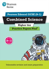 Pearson REVISE Edexcel GCSE Combined Science (Higher) Practice Papers Plus -