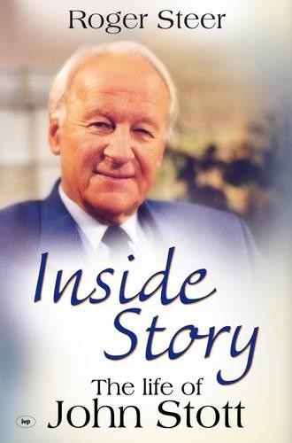 Inside Story – The Life Of John Stott Steer Hardback SPCK – IVP 9781844744046