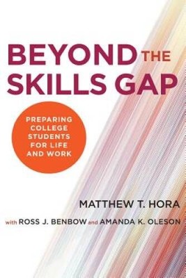 Beyond the Skills Gap: Preparing College Students for Life and Work - GOOD