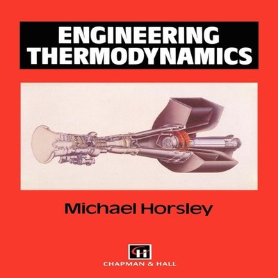 Engineering Thermodynamics Michael Horsley Paperback Springer Nat
