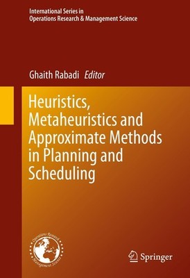 Heuristics, Metaheuristics and Approximate Methods in Planning and Scheduling Gh