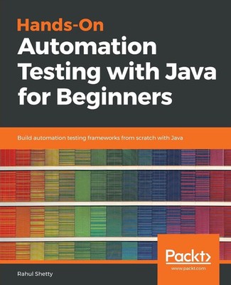Rahul Shetty | Hands-On Automation Testing with Java for Beginners | Taschenbuch