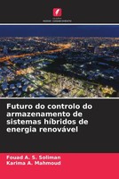 Futuro Do Controlo Do Armazenamento De Sistemas HíBridos De Energia RenováVel