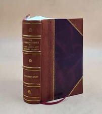 The Correspondence Of John Locke And Edward Clarke, Edited, With [Leather Bound]