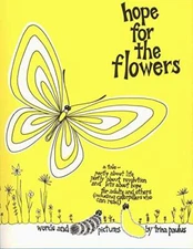 Hope for the Flowers PAPERBACK – 1973 by Trina Paulus